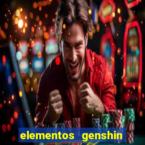 elementos genshin impact fraquezas