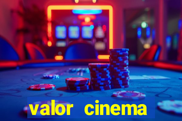 valor cinema shopping paralela