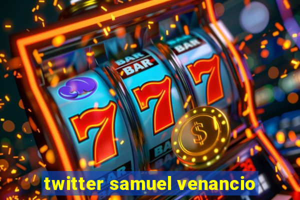 twitter samuel venancio