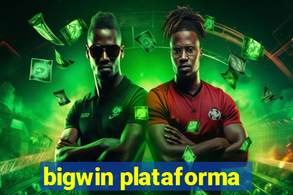 bigwin plataforma