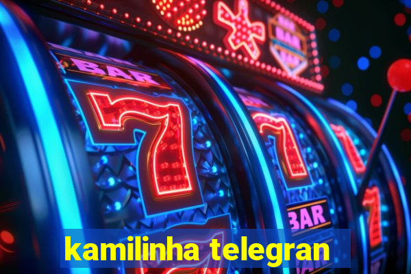 kamilinha telegran