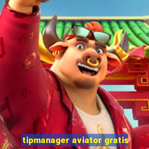 tipmanager aviator gratis