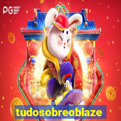 tudosobreoblaze