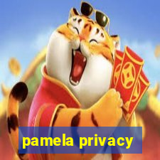 pamela privacy