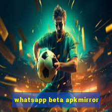 whatsapp beta apkmirror