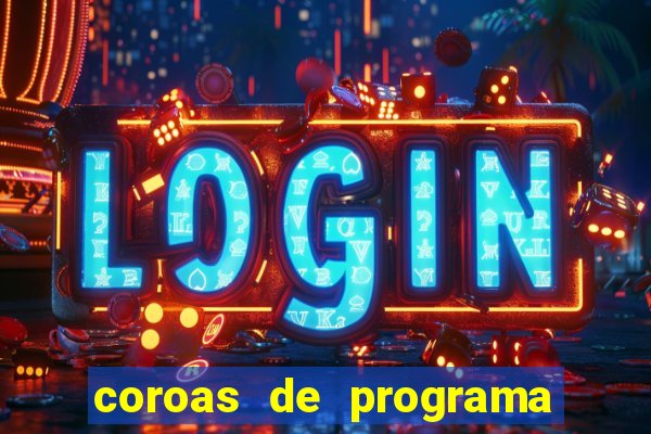 coroas de programa porto alegre