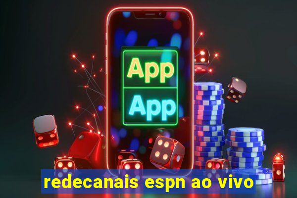 redecanais espn ao vivo