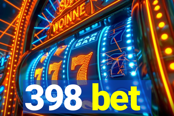 398 bet