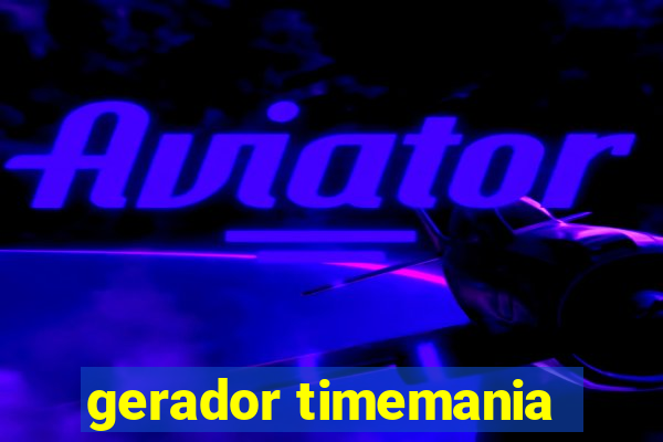 gerador timemania