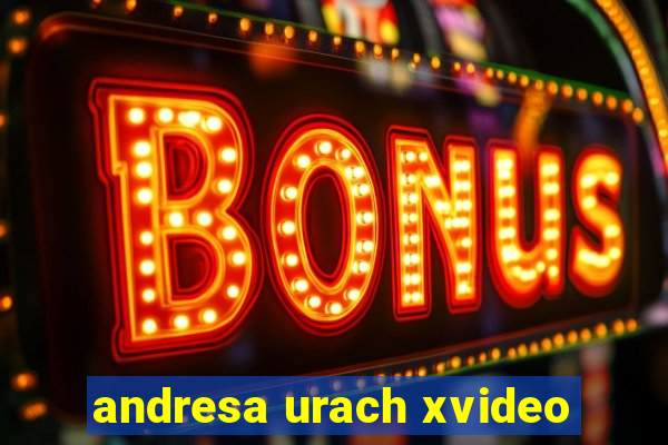 andresa urach xvideo