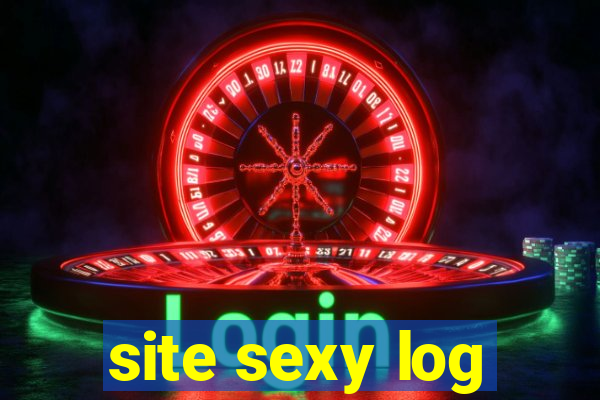 site sexy log