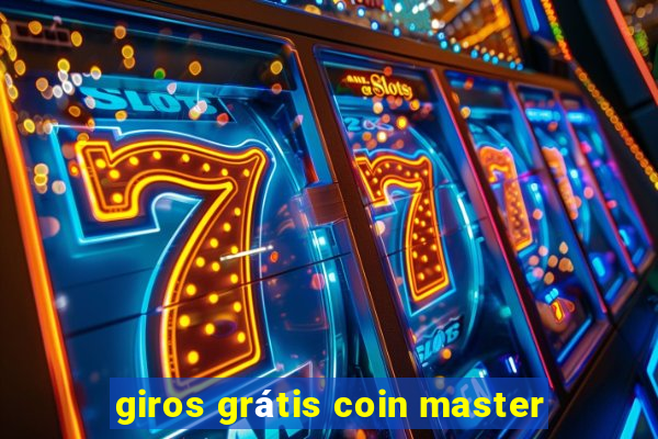 giros grátis coin master