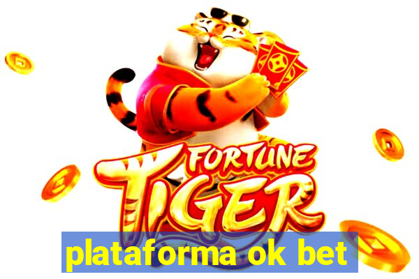 plataforma ok bet