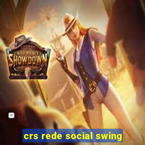 crs rede social swing