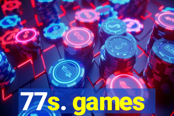 77s. games