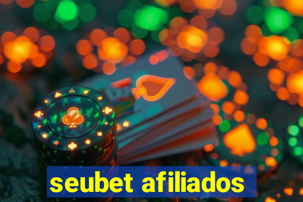 seubet afiliados