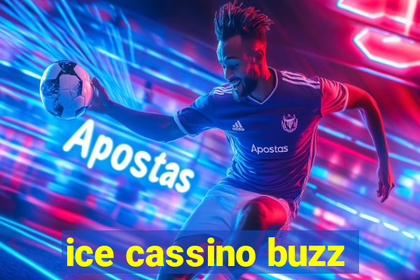 ice cassino buzz