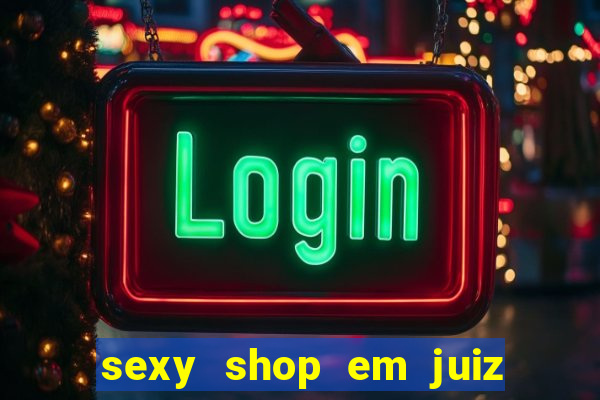 sexy shop em juiz de fora