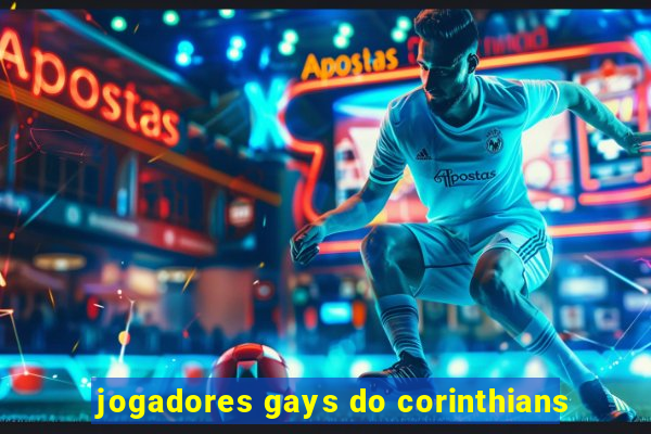 jogadores gays do corinthians