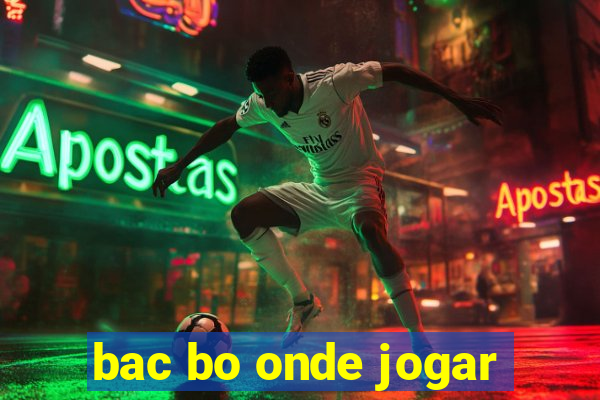 bac bo onde jogar