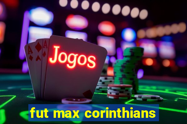 fut max corinthians