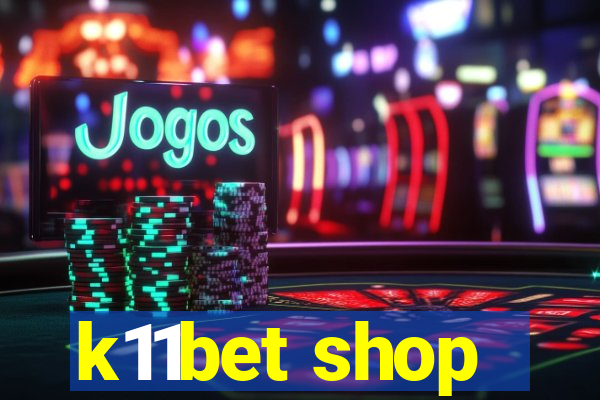 k11bet shop