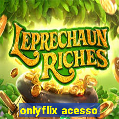 onlyflix acesso