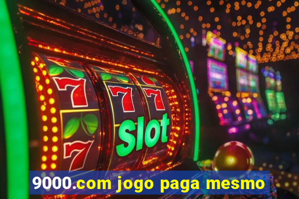 9000.com jogo paga mesmo