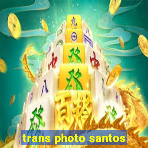 trans photo santos