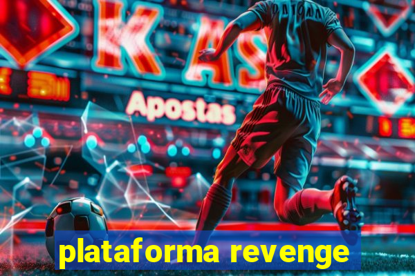 plataforma revenge