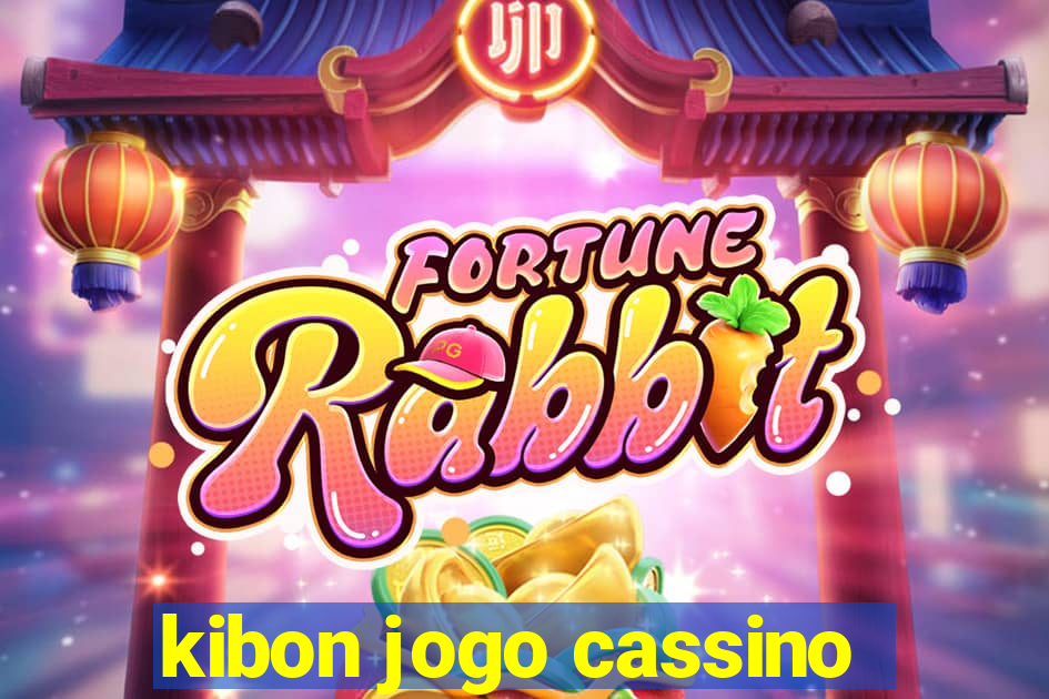 kibon jogo cassino