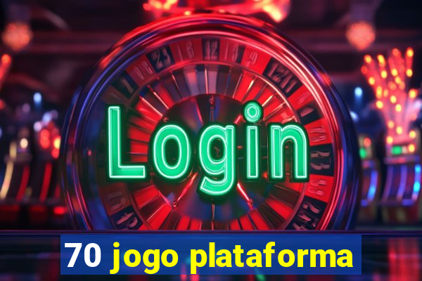 70 jogo plataforma