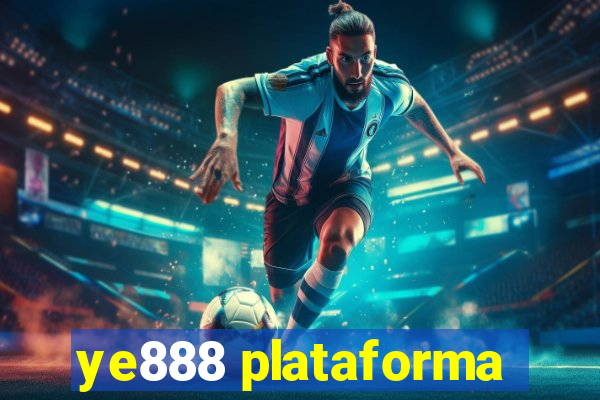 ye888 plataforma