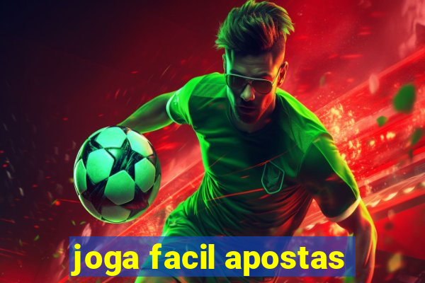 joga facil apostas