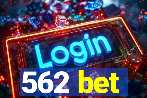 562 bet