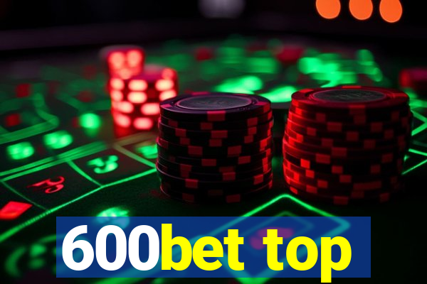 600bet top