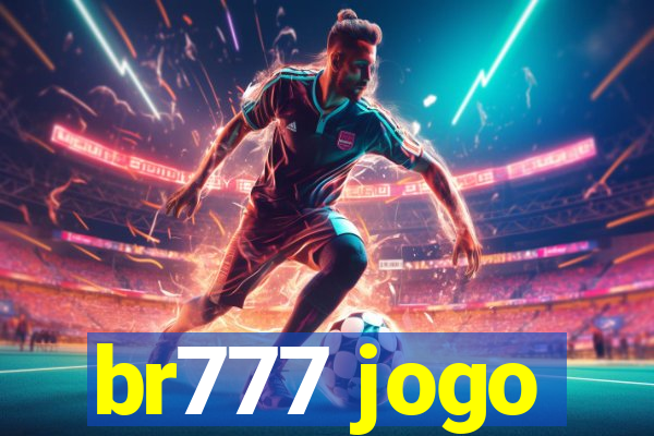 br777 jogo