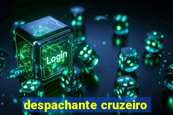 despachante cruzeiro