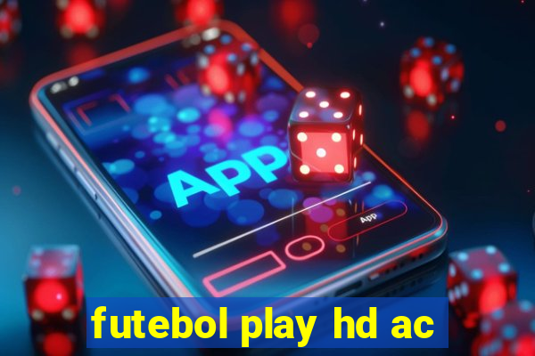 futebol play hd ac