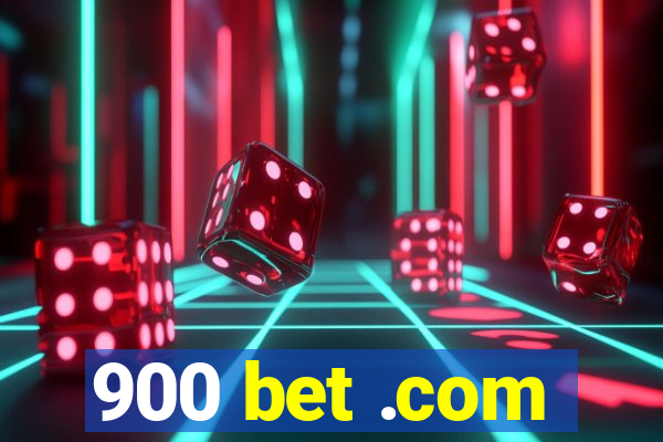 900 bet .com