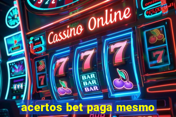 acertos bet paga mesmo