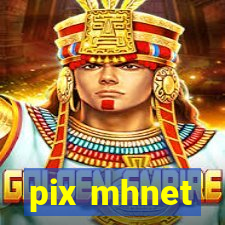 pix mhnet