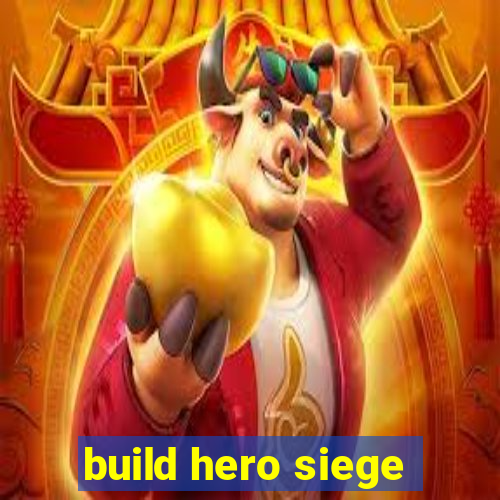 build hero siege