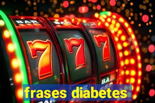 frases diabetes