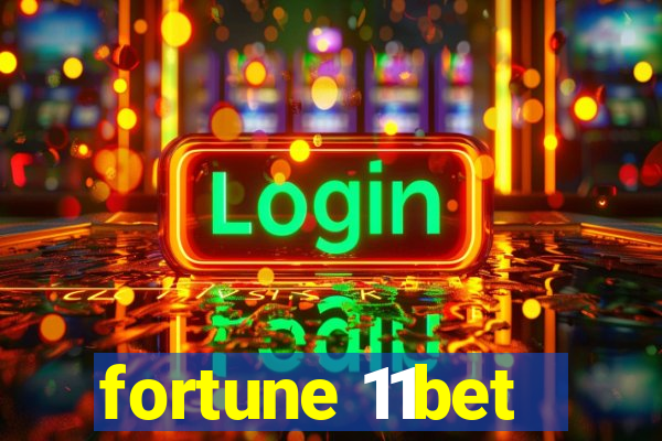 fortune 11bet