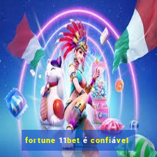 fortune 11bet é confiável