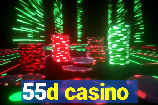 55d casino