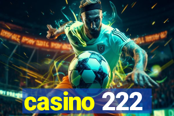 casino 222