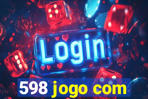 598 jogo com