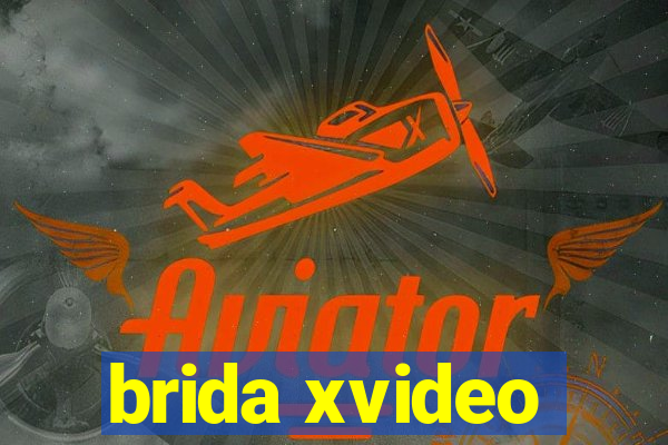 brida xvideo